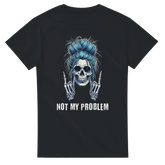Not My Problem T-Shirt – T-Shirt Produktfoto, Vorderseite auf schwarzem Hintergrund