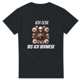 Ich Lese Bis Ich Verwese T-Shirt – T-Shirt Produktfoto, Vorderseite auf schwarzem Hintergrund