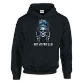 Not My Problem Hoodie – Hoodie Produktfoto, Vorderansicht auf schwarzem Hintergrund