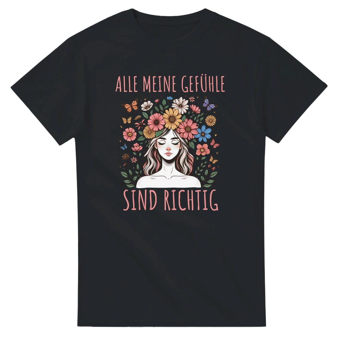 Alle Meine Gefühle Sind Richtig T-Shirt – T-Shirt Produktfoto, Vorderseite auf schwarzem Hintergrund