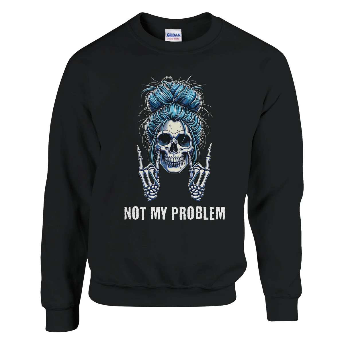 Not My Problem Pullover – Pullover Produktfoto, Vorderansicht auf schwarzem Hintergrund